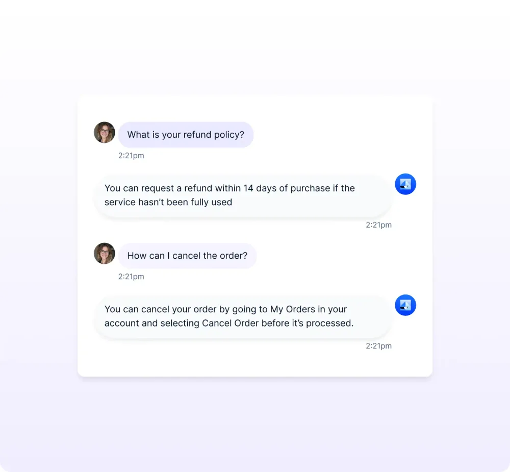 A customer asks about the refund policy and how to cancel an order, and the AI agent answers both in seconds